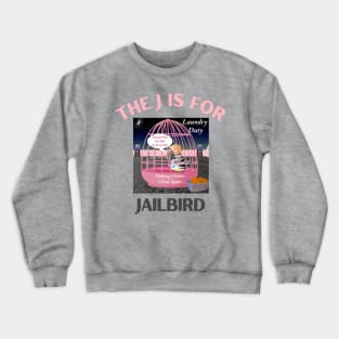 Donald J Trump Jailbird Laundry Duty Crewneck Sweatshirt